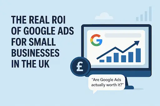 ROI of Google Ads for Small Businesses